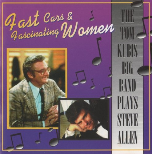 The Tom Kubis Big Band - Fast Cars & Fascinating Women (1996)