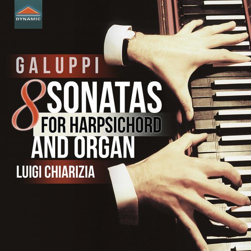 Luigi Chiarizia - Galuppi: 8 Sonatas for Harpsichord & Organ (2022) [Hi-Res]