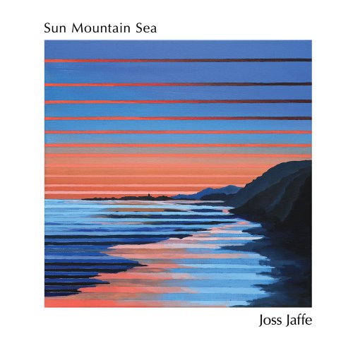 Joss Jaffe - Sun Mountain Sea (2022) Hi-Res