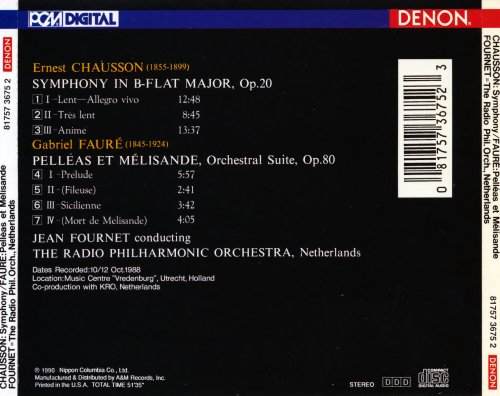 The Radio Philharmonic Orchestra, Jean Fournet - Chausson: Symphony in B-Flat Major, Op. 20 / Faure: Pelleas Et Melisande, Op. 80 (1990)