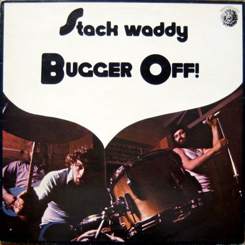 Stack Waddy - Bugger Off! (2007)
