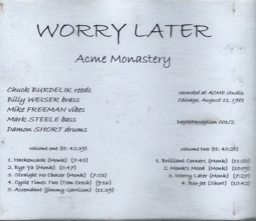 Worry Later - Acme Monastery (1981)