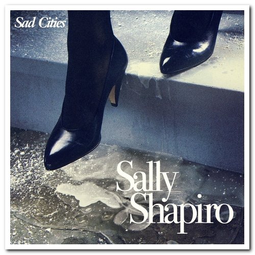 Sally Shapiro - Sad Cities [12-track Bandcamp Edition] (2022) [Hi-Res]