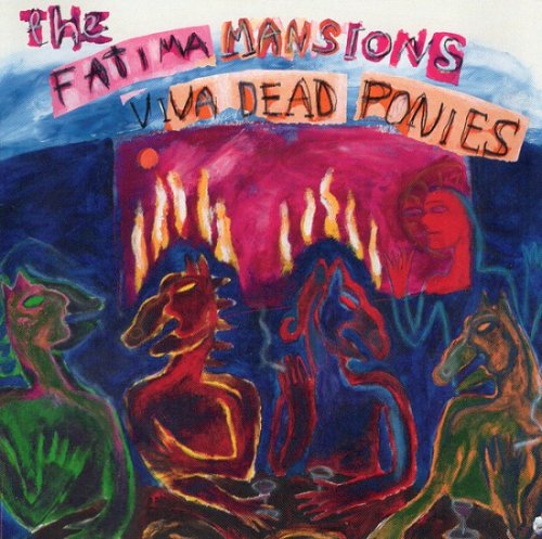 The Fatima Mansions - Viva Dead Ponies (1990)