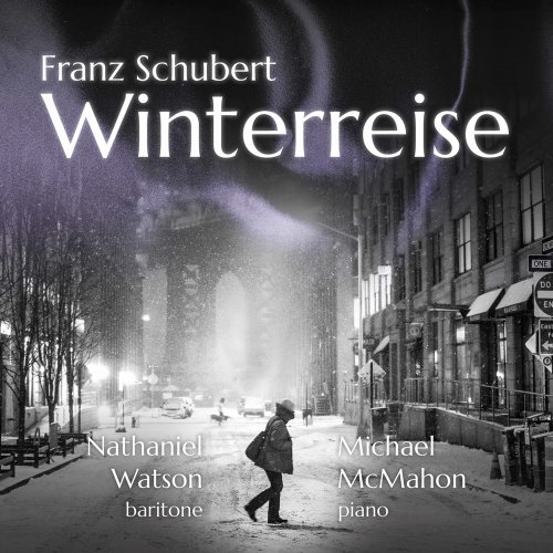 Nathaniel Watson & Michael McMahon - Schubert: Winterreise, Op. 89, D. 911 (2022) [Hi-Res]