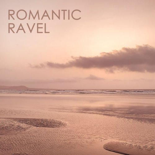 VA - Romantic Ravel (2022) FLAC