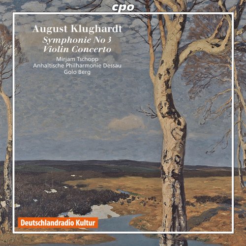 Mirjam Tschopp, Anhaltische Philharmonie Dessau, Golo Berg - Klughardt: Violin Concerto / Symphony No. 3 (2011)