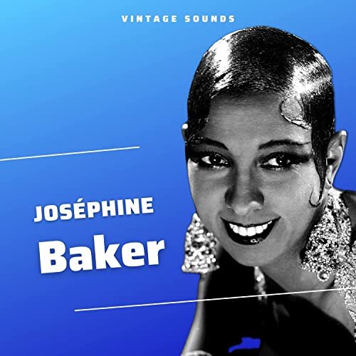 Josephine Baker - Joséphine Baker - Vintage Sounds (2022)