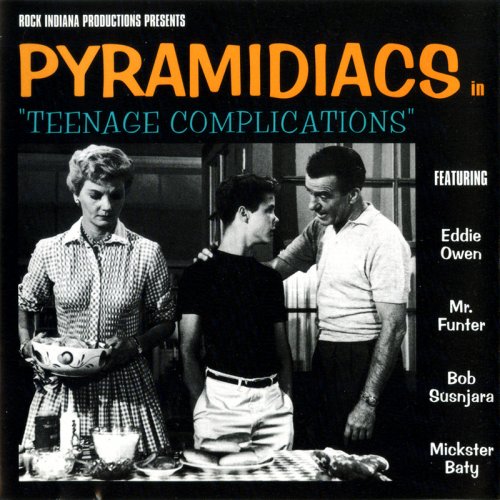 Pyramidiacs - Teenage Complications (1998)