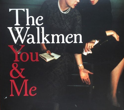 The Walkmen - You & Me (2008)