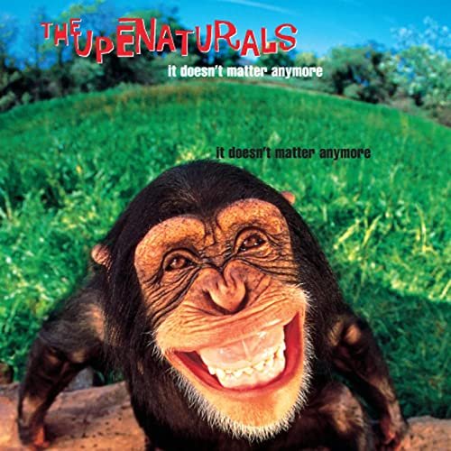 The Supernaturals - It Doesn't Matter Anymore (Expanded Edition) (1997/2022)