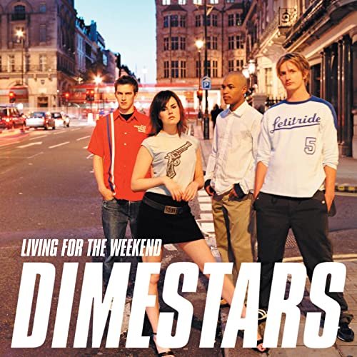 Dimestars - Living For The Weekend (2001/2022)