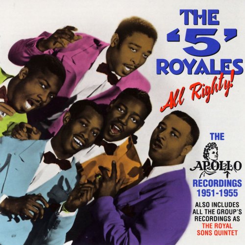 The "5" Royales - All Righty! (The Apollo Recordings 1951-1955) (2009)