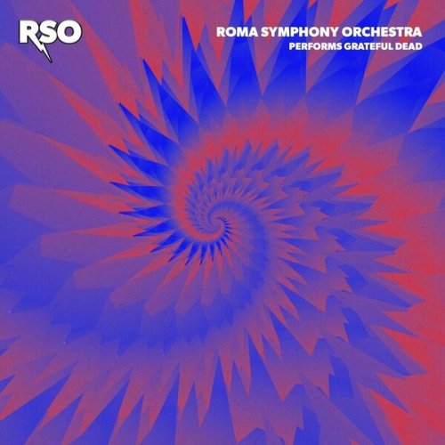 Roma Symphony Orchestra - RSO Performs Grateful Dead (2022)