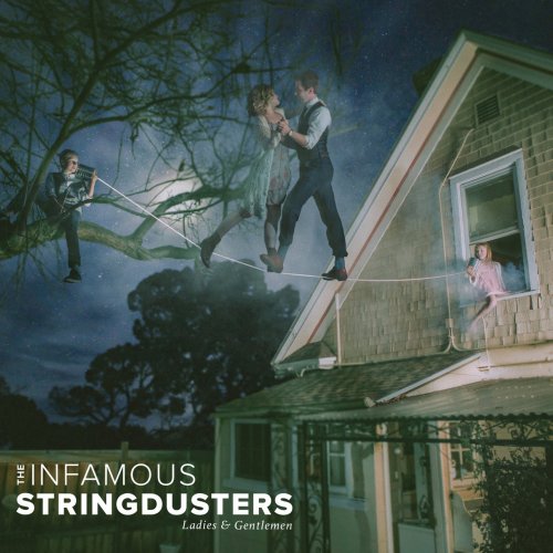 The Infamous Stringdusters - Ladies & Gentlemen (2016) [Hi-Res[