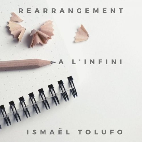 Ismaël Tolufo - A l' infini (Réarrangement) (2022)