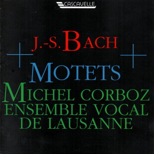 Ensemble Vocal de Lausanne, Michel Corboz - Bach: Motets (1997)