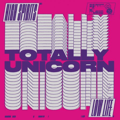 Totally Unicorn - High Spirits//Low Life (2022)