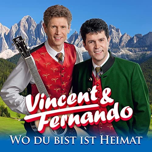 Vincent & Fernando - Wo du bist ist Heimat (2022)