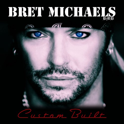 Bret Michaels - Custom Built (2010)