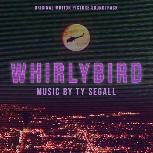 Ty Segall - Whirlybird (Original Motion Picture Soundtrack) (2022)