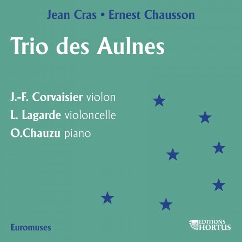 Jean-François Corvaisier, Laurent Lagarde, Olivier Chauzu - Cras, Chausson: Trio des Aulnes (1998) [Hi-Res]