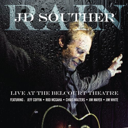 J.D. Souther - Rain: Live at the Belcourt Theatre (2009)