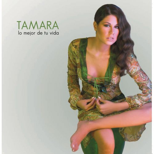 Tamara - Lo Mejor De Tu Vida (2005)