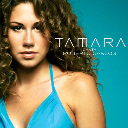 Tamara - Tamara canta Roberto Carlos (2004)