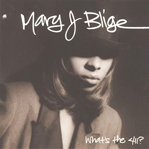 Mary J. Blige - What’s the 411 (1992)