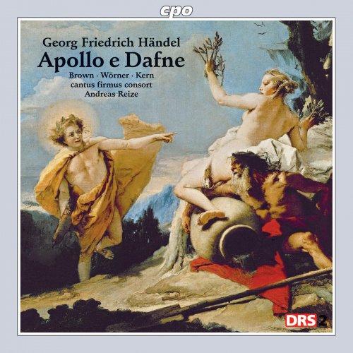 Andrea Lauren Brown, Dominik Woerner, cantus firmus consort, Andreas Reize - Handel: Apollo e Dafne (2011)