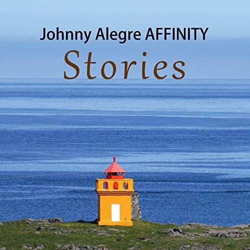 Johnny Alegre Affinity - Stories (2022) Hi Res