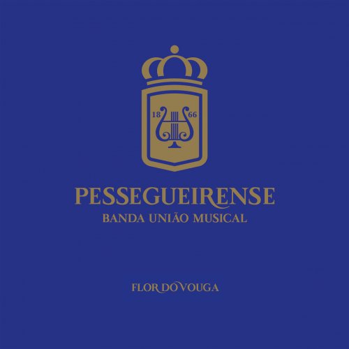 Banda União Musical Pessegueirense, Cláudio Ferreira - Flor do Vouga (2022)