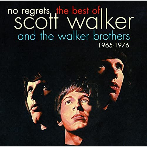 The Walker Brothers - No Regrets - The Best Of Scott Walker & The Walker Brothers 1965-1976 (1992/2013)