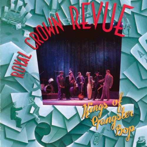 Royal Crown Revue ‎- Kings Of Gangster Bop (1991)