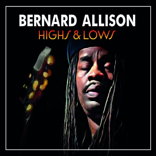 Bernard Allison - Highs & Lows (2022) [Hi-Res]