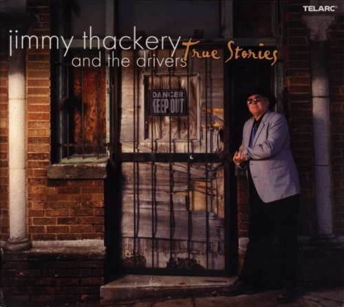 Jimmy Thackery And The Drivers - True Stories (2003) CD-Rip