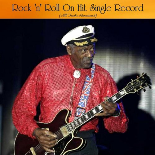 VA - Rock 'n' Roll On Hit Single Record (All Tracks Remastered) (2022)