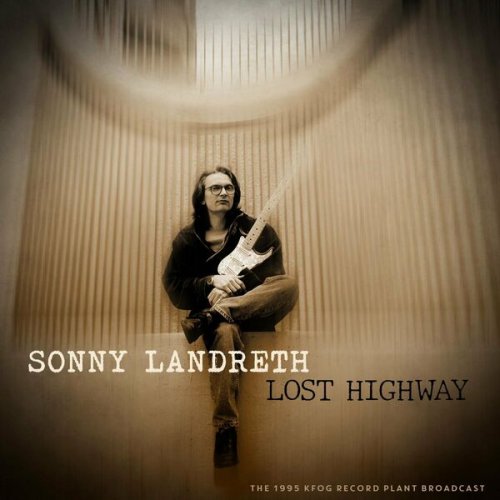 Sonny Landreth - Lost Highway (Live 1995) (2022)