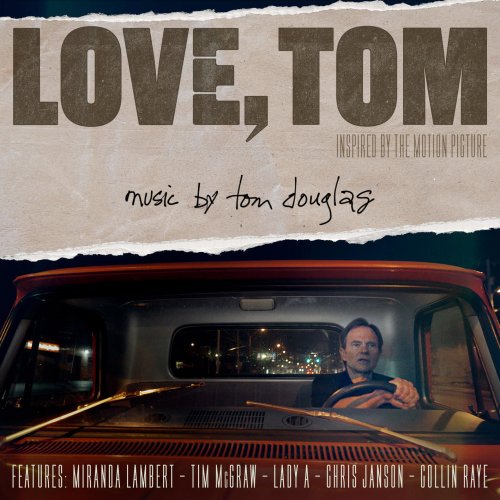 Tom Douglas - Love, Tom (Inspired By The Motion Picture) (2022) Hi-Res