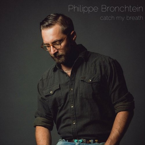 Philippe Bronchtein - Catch My Breath (2022)