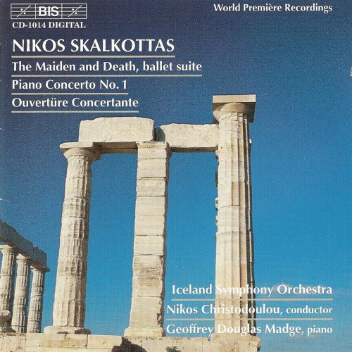 Geoffrey Douglas Madge, Nikos Christodoulou, Iceland Symphony Orchestra - Skalkottas: The Maiden of Death, Piano Concerto No. 1, Ouverture Concertante (1999)