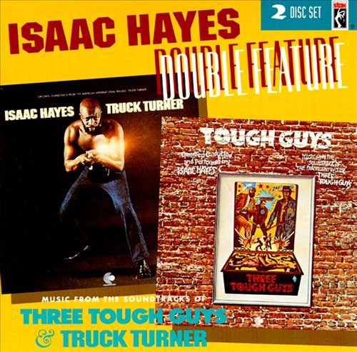 Isaac Hayes - Double Feature Three Tough Guys / Truck Turner (1993)