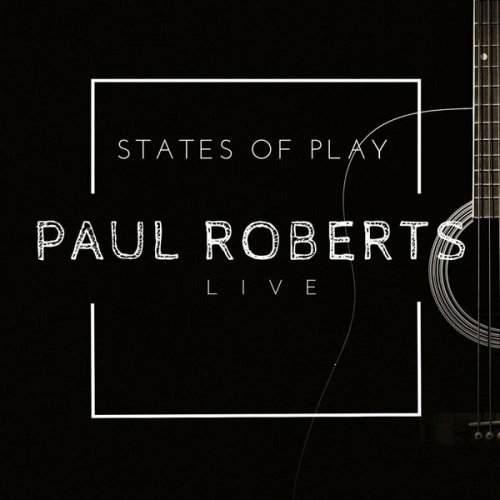 Paul Roberts - Paul Roberts Live: States of Play Vol. 1 & Vol. 2 (Live) (2022)