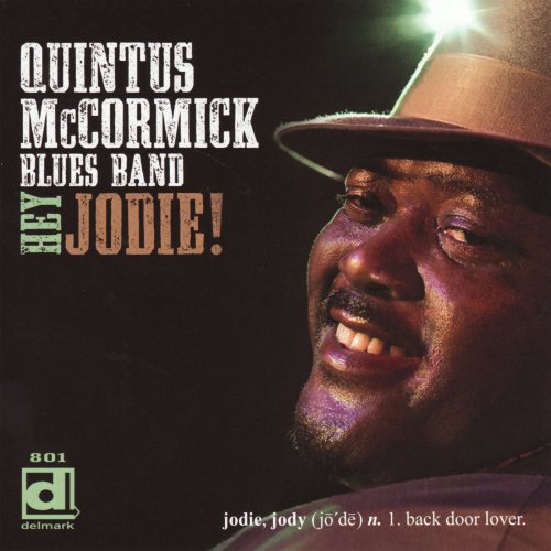 Quintus McCormick Blues Band - Hey Jodie! (2009)