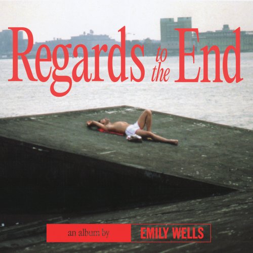 Emily Wells - Regards to the End (2022) [Hi-Res]