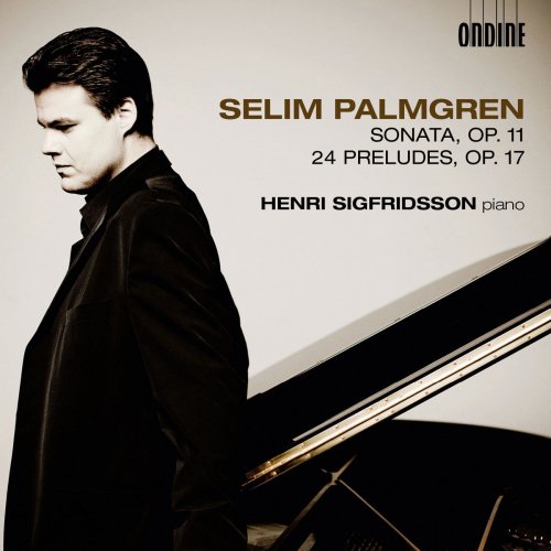 Henri Sigfridsson - Palmgren: Piano Sonata in D minor, Op. 11 (2012)
