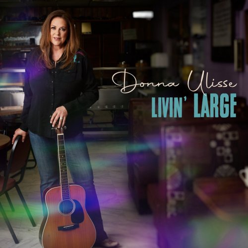Donna Ulisse - Livin' Large (2022)