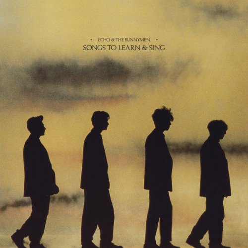 Echo & The Bunnymen - Songs to Learn & Sing (1985/2022) [Hi-Res]