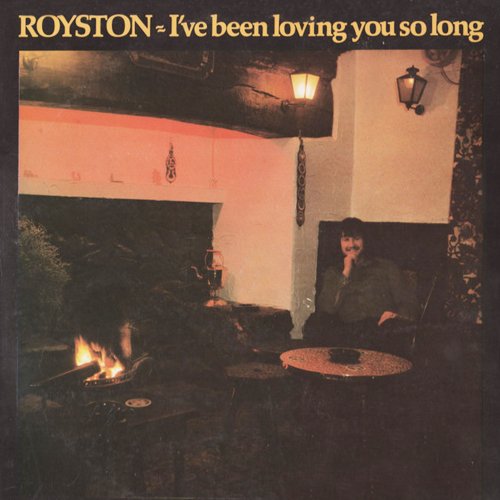 Royston - I've Been Loving You So Long (2022) Hi-Res